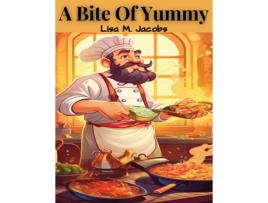 Livro A Bite Of Yummy Finding Life at the Table de Lisa M Jacobs (Inglês)