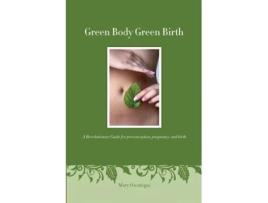 Livro Green Body Green Birth Mary Oscategui (Inglês)