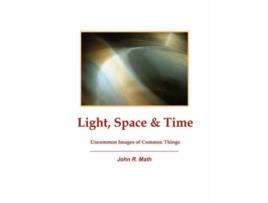Livro Light, Space & Time John R. Math (Inglês)