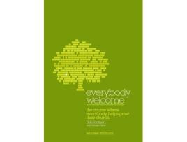 Livro Everybody Welcome: The Course Leader's Manual: The Course Where Everybody Helps Grow Their Church Bob Jackson, George Fisher (Inglês)
