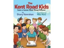 Livro The Kent Road Kids Learn a Lesson About Being Different Stacy Hanrahan (Inglês)