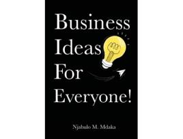 Livro Business Ideas For Everyone! Njabulo M Mdaka (Inglês)