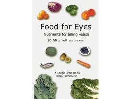 Livro Food for Eyes: Nutrients for ailing vision J B Mitchell (Inglês)