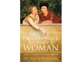 Livro The Evolutionary Journey of Woman: From the Goddess to Integral Feminism Sarah Nicholson (Inglês)