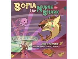 Livro Sofia the Nurse Shark Alice Smith (Inglês)