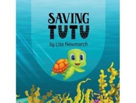Livro Saving Tutu Lisa Newmarch (Inglês)