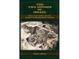 Livro The Two Houses of Israel State Formation and the Origins of Pan-Israelite Identity de Omer Sergi (Inglês)