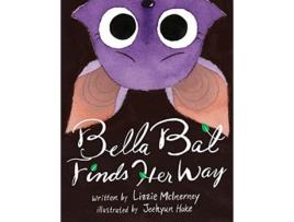 Livro Bella Bat Finds Her Way Lizzie McInerney (Inglês)