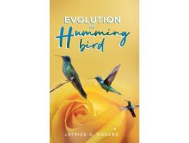 Livro Evolution of Hummingbird Latrice D. Rogers (Inglês)