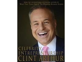 Livro Celebrity Entrepreneurship Clint Arthur (Inglês)