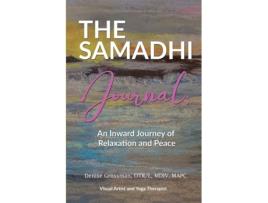 Livro THE SAMADHI JOURNAL: An Inward Journey to Relaxation and Peace Denise Grossman (Inglês)