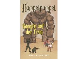 Livro Hampelpample Kämpfe auf der Erde Abenteuerreisen durch unsere Erdteile und Außenwelt de Rolf Blickling (Inglês)