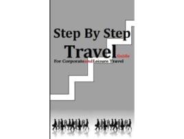Livro Step by Step Travel Guide for Corporate and Leisure Travel Lura Sutton Sims (Inglês)