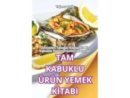 Livro TAM KABUKLU ÜRÜN YEMEK KITABI de Yagmur Çelik (Inglês)
