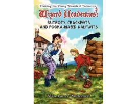 Livro Wizard Academies - Rumpots, Crackpots, and Pooka-Mazed Halfwits Alan Lance Andersen (Inglês)