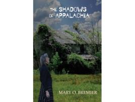 Livro The Shadows of Appalachia Mary O Bremier (Inglês)