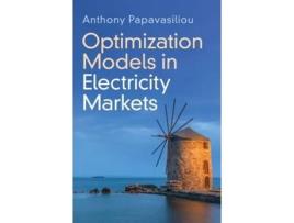 Livro Optimization Models in Electricity Markets de Anthony Papavasiliou (Inglês - Capa Dura)