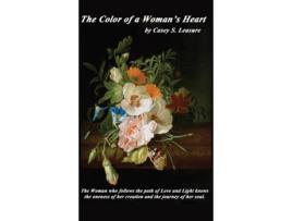 Livro The Color of a Woman's Heart Casey Steven Leasure (Inglês)