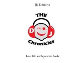 Livro DJ Chronicles: Love, Life and Beyond the Booth Jd Domino (Inglês)
