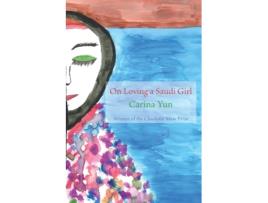 Livro On Loving a Saudi Girl Carina Yun (Inglês)