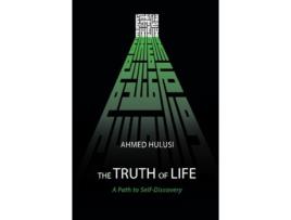 Livro The Truth of Life (A Path to Self-Discovery) Ahmed Hulusi (Inglês)