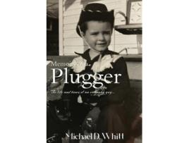 Livro Memoirs of a Plugger de Michael D Whitt (Inglês)