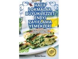 Livro HAFIF LOKMALAR, BÜYÜK LEZZET EN IYI ZAYIFLAMA YEMEKLERI de Melisa Özcan (Inglês)