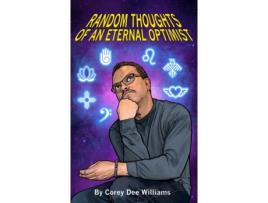 Livro Random Thoughts of an Eternal Optimist Corey Dee Williams (Inglês)