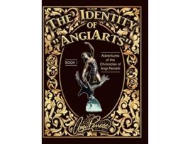 Livro The Identity of AngiArts: A Muse for Artistic Inspiration (Chronicles of Angi Perretti) Angi Perretti (Inglês)