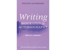 Livro Writing Biography & Autobiography (Writing Handbooks) Brian D. Osborne (Inglês)