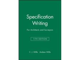 Livro Specification Writing: For Architects and Surveyors C. J. Willis, Andrew Willis (Inglês)
