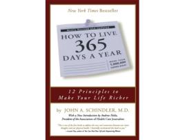 Livro How To Live 365 Days A Year John A. Schindler MD (Inglês)