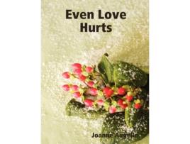 Livro Even Love Hurts Joanne Augello (Inglês)