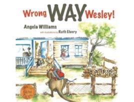 Livro Wrong Way Wesley! Angela Williams (Inglês)