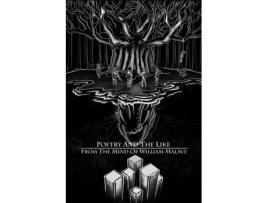 Livro Poetry And The Like From The Mind Of William Malave William Malave (Inglês)