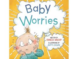Livro Baby Worries Frances Mackay (Inglês)