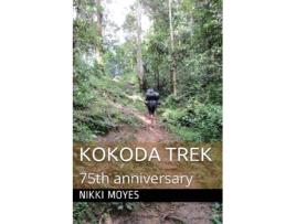 Livro Kokoda Trek: 75th anniversary Nikki Moyes (Inglês)