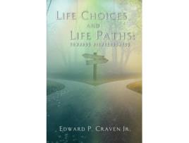 Livro Life Choices and Life Paths Towards Righteousness de Edward P Craven (Inglês)