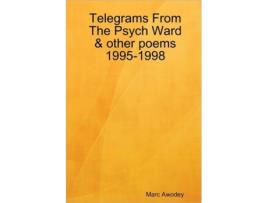 Livro Telegrams From The Psych Ward & other poems 1995-1998 Marc Awodey (Inglês)