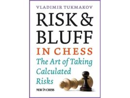 Livro Risk amp Bluff in Chess The Art of Taking Calculated Risks de Vladimir Tukmakov (Inglês)
