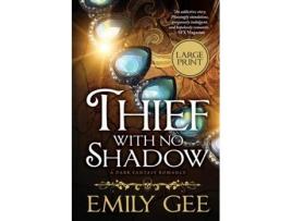 Livro Thief With No Shadow A Dark Fantasy Romance de Emily Gee (Inglês)