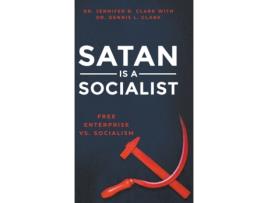 Livro Satan is a Socialist: Free Enterprise vs. Socialism Dennis Clark, Jennifer Clark (Inglês)