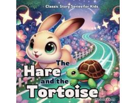 Livro The Hare and the Tortoise Classic Story Series for Kids de Charlotte Chang (Inglês)