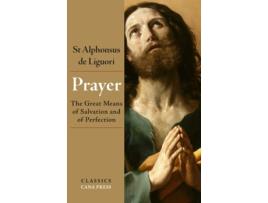 Livro Prayer: The Great Means of Salvation and of Perfection St Alphonsus De Liguori (Inglês)