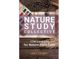 Livro Nature Study Collective: 174 Lessons for Nature Field Trips Jamie Current (Inglês)