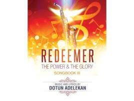 Livro Redeemer the Power & the Glory Songbook 3 Dotun Adelekan (Inglês)