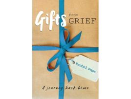 Livro Gifts from Grief: A Journey Back Home Rachel Pope (Inglês)