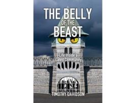 Livro The Belly of the Beast: Life Inside a Gated Community Timothy Davidson (Inglês)