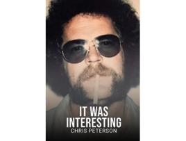 Livro It Was Interesting 50 years as an investigator de Chris Peterson (Inglês)