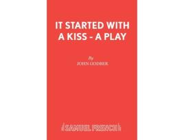 Livro It Started With a Kiss - A Play John Godber (Inglês)